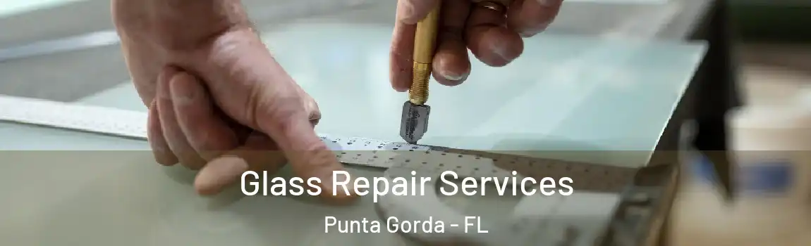  Glass Repair Services Punta Gorda - FL